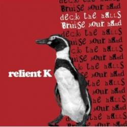 Relient K : Deck the Halls And Bruise Your Hand